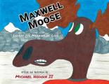 Maxwell Moose: Learns the Meaning of Love