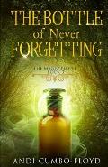 The Bottle of Never Forgetting