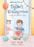 Dylan's Birthday Present/El Regalo de Cumplea?os de Dylan: Bilingual English and Spanish Edition