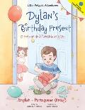 Dylan's Birthday Present/O Presente de Anivers?rio de Dylan: Bilingual English and Portuguese (Brazil) Edition