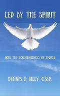 Led by the Spirit: Into the Consciousness of Christ