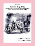Ellies Big Day [Fable 5]: (From Rufus Rides a Catfish & Other Fables From the Farmstead)