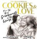 Cookies and Love: For the Best Grandparents in the World