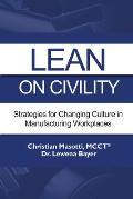 Lean on Civility: Strategies for Changing Culture in Manufacturing Workplaces