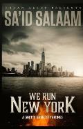 We Run New York: A ghetto game of thrones