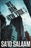 We Run New York 3: A ghetto game of thrones
