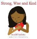 Strong, Wise and Kind: An mBIT Lullabye