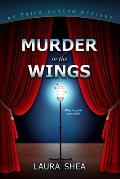 Murder in the Wings: An Erica Duncan Mystery