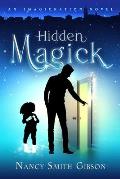 Hidden Magick: An Imagickation Novel