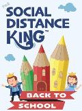 Social Distance King - Back to School