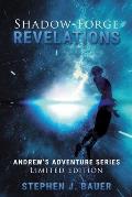 Shadow-Forge Revelations: Andrew's Adventure Series
