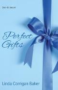 Perfect Gifts: Perfect Gifts
