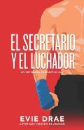 El secretario y el luchador: Un retelling rom?ntico gay