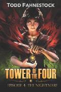 Tower of the Four, Episode 4: The Nightmare