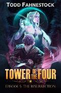 Tower of the Four, Episode 5: The Resurrection