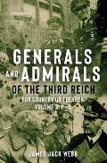 Generals and Admirals of the Third Reich: For Country or Fuehrer: Volume 3: P-Z