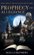 Prophecy and Allegiance: Book three of the Foundation Stone Series