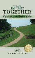 We Are in This Together: Reflections on the Dramas of Life