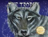 The Trophy: A Wolf Story