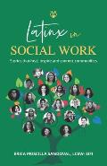 Latinx in Social Work: Stories that heal, inspire, and connect communities