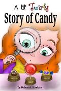 A Lil' twirly story of candy: Gastronomy history of chocolate, lollipops, gum and more