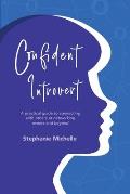Confident Introvert: A Practical Guide to Connecting with Others at Networking Events and Beyond
