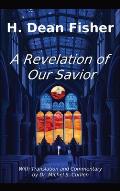 A Revelation of Our Savior: with Translation and Commentary by Dr. Michel S. Curllen