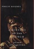 A History of the Church, Volume III: The Revolt Against the Church