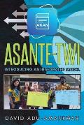 Asante-Twi: Introducing an Integrated Model