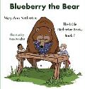 The Little Netherton Books: Blueberry the Bear