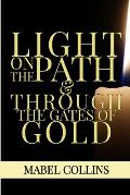 Light On The Path & Through The Gates Of Gold