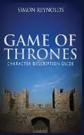 Game of Thrones: Character Description Guide