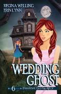 Wedding Ghost: A Ghost Cozy Mystery Series