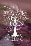 Wherever She Goes (Large Print): Paranormal Women's Fiction