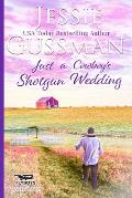 Just a Cowboy's Shotgun Wedding (Sweet Western Christian Romance Book 7) (Flyboys of Sweet Briar Ranch in North Dakota)