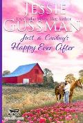Just a Cowboy's Happy Ever After (Sweet Western Christian Romance Book 13) (Flyboys of Sweet Briar Ranch in North Dakota)