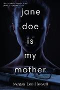 Jane Doe is My Mother