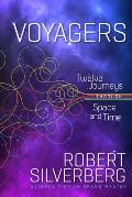 Voyagers Twelve Journeys through Space & Time