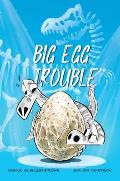Big Egg Trouble