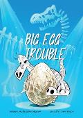 Big Egg Trouble