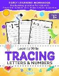 Learn to Write Tracing Letters & Numbers, Early Learning Workbook, Ages 3 4 5: Handwriting Practice Workbook for Kids with Pen Control, Alphabet, Line