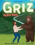 Griz My Bear Buddy