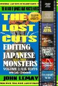 The Big Book of Japanese Giant Monster Movies: Editing Japanese Monsters Volume 1: U.S. Edits (1956-2000)