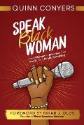 Speak Black Woman: How Women In Business Can Profit from Public Speaking