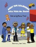 Meet the Learners: Alice Visits the Doctor