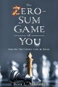 The Zero-Sum Game of You: Making the Choice Can Be Hard