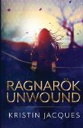 Ragnarok Unwound