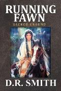 Running Fawn: Sacred Ground