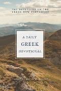 A Daily Greek Devotional: 365 Devotions on the Greek New Testament