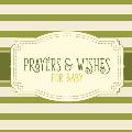 Prayers & Wishes For Baby: Children's Book Christian Faith Based I Prayed For You Prayer Wish Keepsake